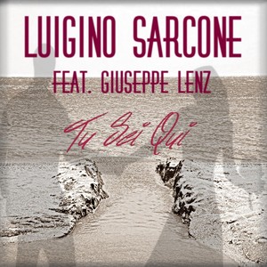 Tu sei qui (feat. Giuseppe Lenz)