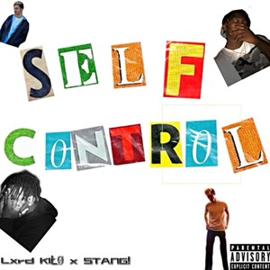 Self-Control (feat. STANG!) [Explicit]