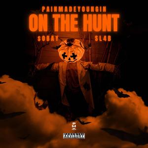 On the Hunt (feat. $OBAY & SL4B) [Explicit]