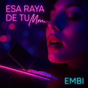 ESA RAYA DE TU Mm... (Explicit)