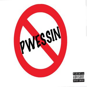 No Pwessin' (Explicit)