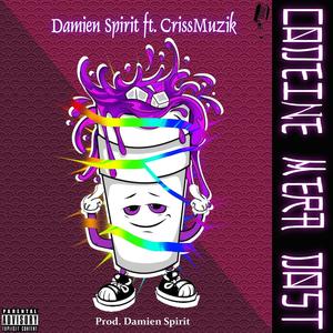 Codeine Mera Dost (feat. CrissMuzik) (Explicit)