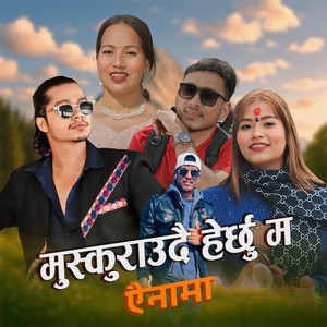 Muskuraudai Herchhu Ma Ainama