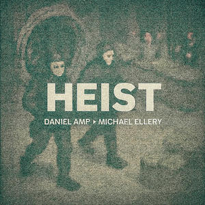 Heist (feat. Michael Ellery)