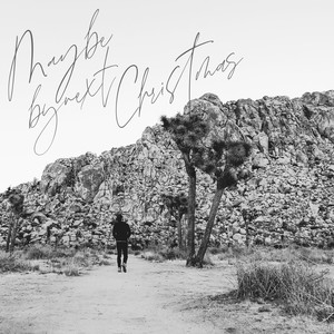 Maybe by Next Christmas(feat. Ben Grace)