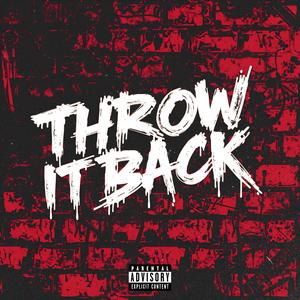 Throw It Back (feat. Trizzy bands) [Explicit]