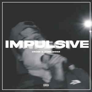 C Rose - Yung Biggz X C Rose impulsive (feat. Yung Biggz) (Explicit)