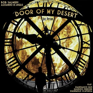 Door of My Desert  [feat. Gianfranco Dezi, Maurizio Perrone & Giampaolo Scatozza] (Jazz Version)