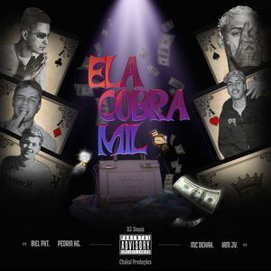 ELA COBRA MIL (Explicit)