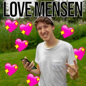 LOVE MENSEN (Explicit)