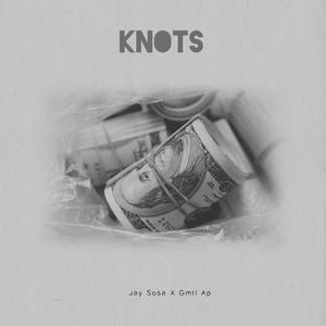 Knots (feat. Gmtl Ap) [Explicit]