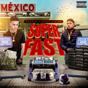 Super Fast (feat. Danny Dinero) [Explicit]