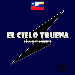 El Cielo Truena (Explicit)