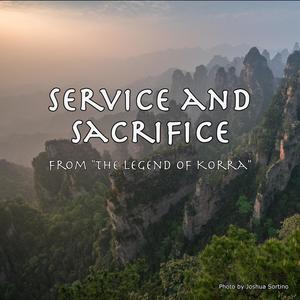 Service and Sacrifice