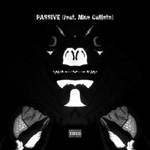 Passive (feat. Nine Callisto)