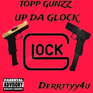 UP DA GLOCK (feat. Derrttyy4u) (Explicit)