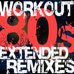 Workout - 80s Extended Remixes