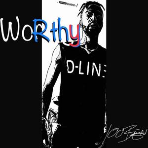 Worthy (feat. K Wrigs) [Explicit]