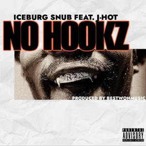 NO HOOKZ (feat. J-HOT) (Explicit)