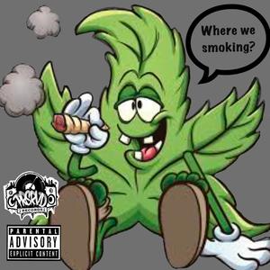 Where we smoking? (feat. Tito Beatz) [Explicit]