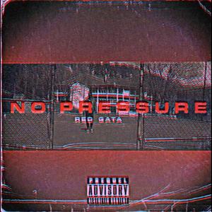 No Pressure (Explicit)