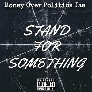 Stand For Something (Explicit)