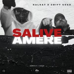 Salive Amère (feat. Swift Guad) [Explicit]