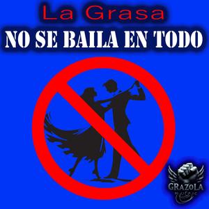 No Se Baila En Todo (Explicit)