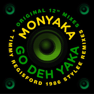 Go Deh Yaka: Timmy Regisford 1986 Stylee Remixes