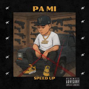 Pa mi (Speed Up) (Explicit)