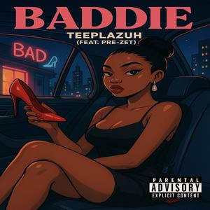 Baddie (feat. Pre-Zet) (Explicit)