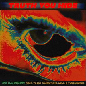 Truth You Hide (feat. Yoshi Thompkins, Nell & Yung Simmie) (Explicit)