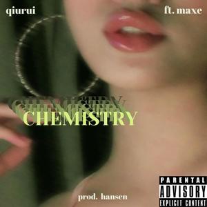 chemistry (feat. maxe) [Explicit]