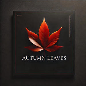 Autumn Leaves (feat. Kenneth James Ellis)