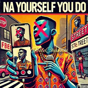 Na Yourself You Do (feat. SliQue)