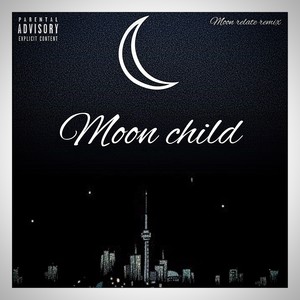 Moon Child (Moon Relate Remix)