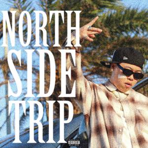 NORTH SIDE TRIP (feat. Pure Soulz) [Explicit]