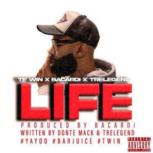 Life (feat. Bacardi & Tre legend) (Explicit)