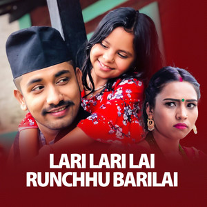 Lari Lari Lai Runchhu Barilai