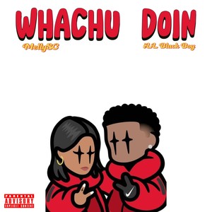 Whachu Doin (Explicit)