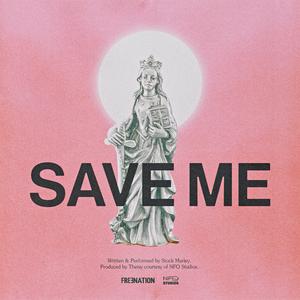 SAVE ME (Explicit)