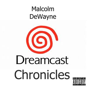 Dreamcast Chronicles (Explicit)