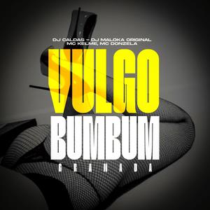 VULGO BUMBUM GRANADA (Explicit)