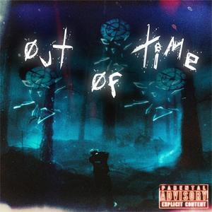 out of time (Explicit)