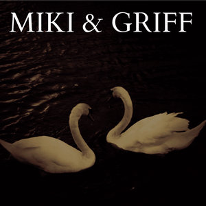 Miki & Griff