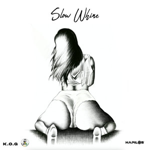 Slow Whine (Explicit)