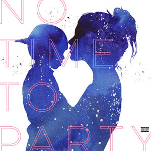 No Time To Party (Explicit)