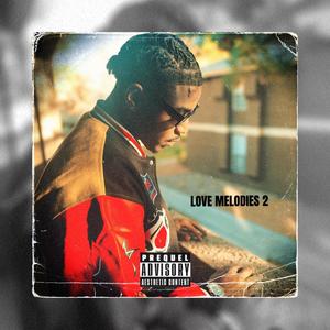 Love Melodies 2 (Explicit)