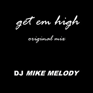 Get Em High (original mix)