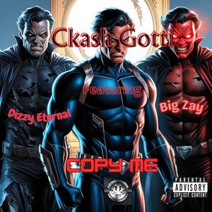 Copy Me (feat. Big Zay & Dizzy Eternal) (Explicit)
